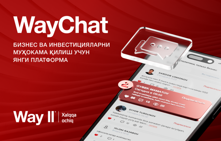 Way Chat – бизнес ва инвестицияларни муҳокама қилиш учун янги платформа