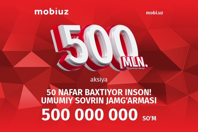 Mobiuz kompaniyasiga ulanib, 50 ta pul sovrinlaridan birini yutib olishingiz mumkin