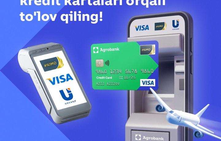 «Agrobank» Humo-Visa kobeyj kartalari orqali kredit olishni yo‘lga qo‘ydi