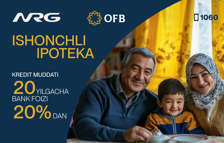 NRG Uzbekistan va Orient Finans Bank yangi ipoteka dasturi — Ishonchli Ipotekani taqdim etmoqda