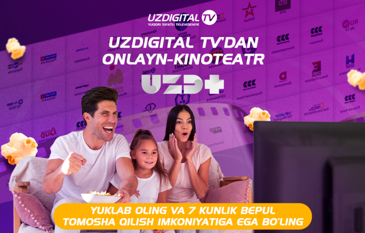 UzDigital TV’dan yangilangan onlayn kinoteatr UZD+