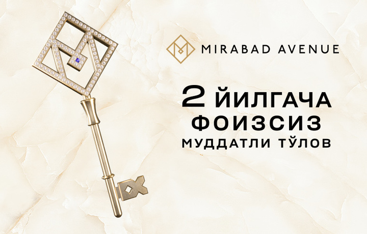 Mirabad Avenue муддатли тўловга апартаментлар таклиф қилади