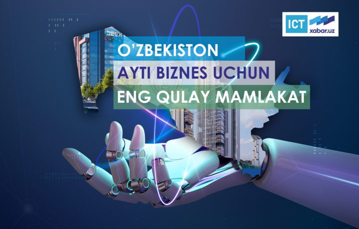 O‘zbekiston – “ayti” biznes uchun eng qulay mamlakat