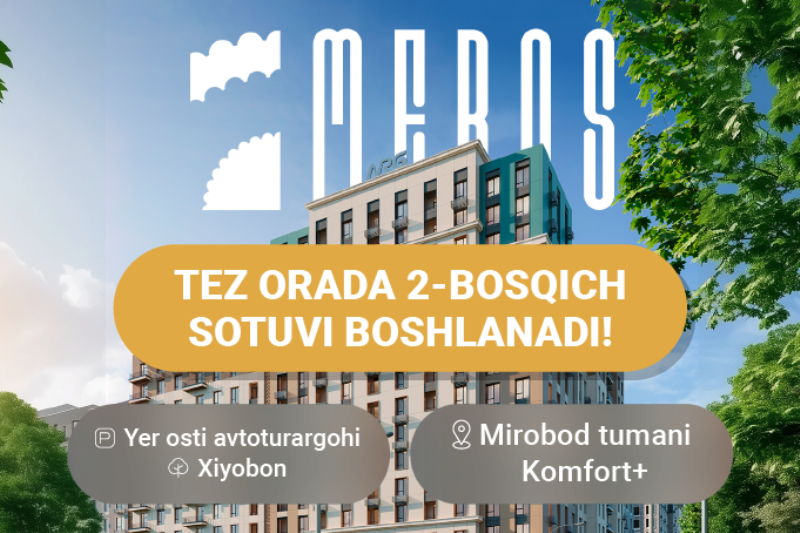 Кўпчилик қалбини забт этган NRG Meros лойиҳасининг 2-босқич сотуви тез кунда бошланади!